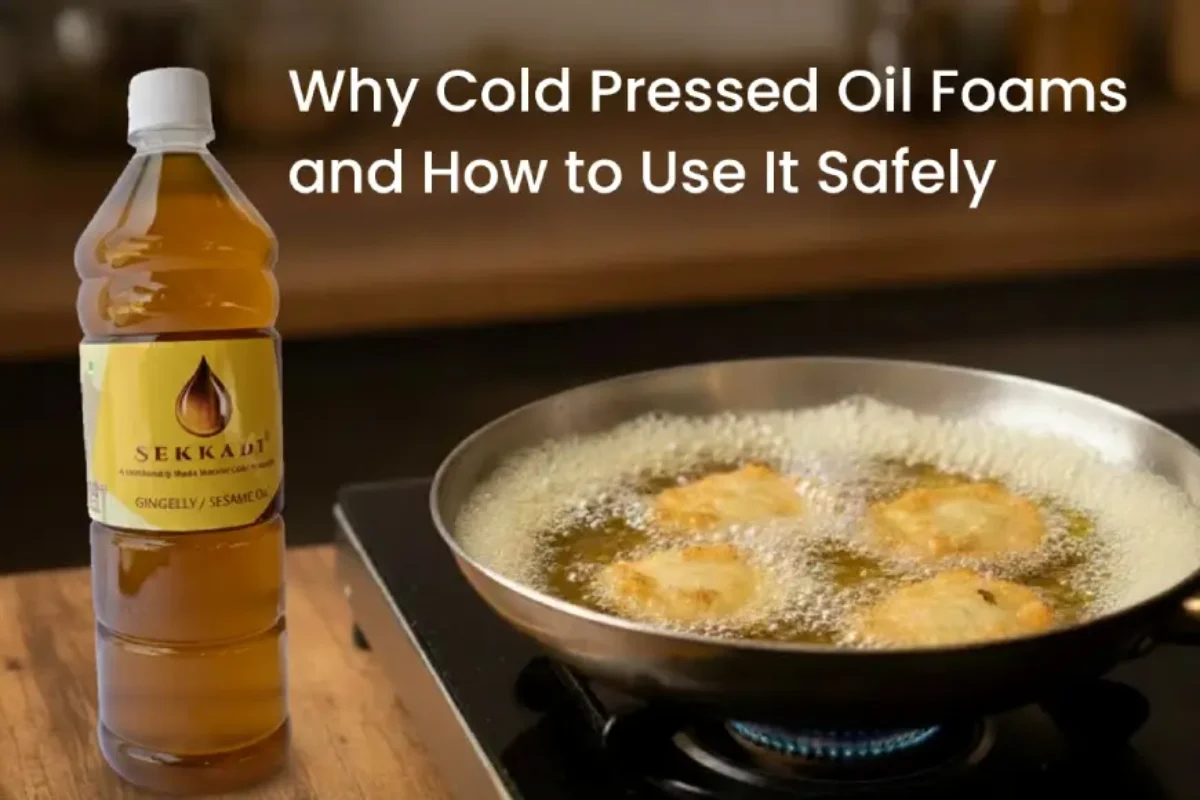 Why Cold Pressed Oil Foams and How to Use It Safely